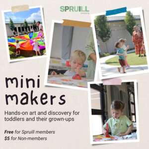 Flyer for Mini Makers for toddlers at Spruill Center for the Arts for free