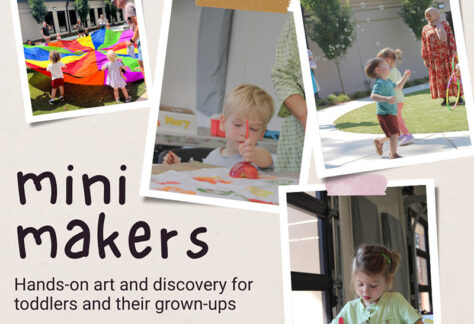 Flyer for Mini Makers for toddlers at Spruill Center for the Arts for free