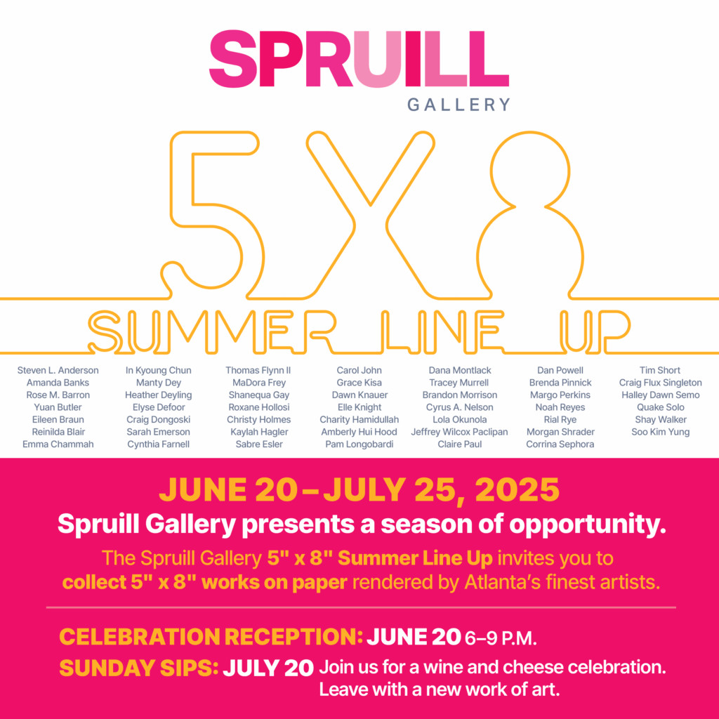 Flyer for The Spruill Gallery 5x8 works on paper summer lineup on June 20-July 26, 2025